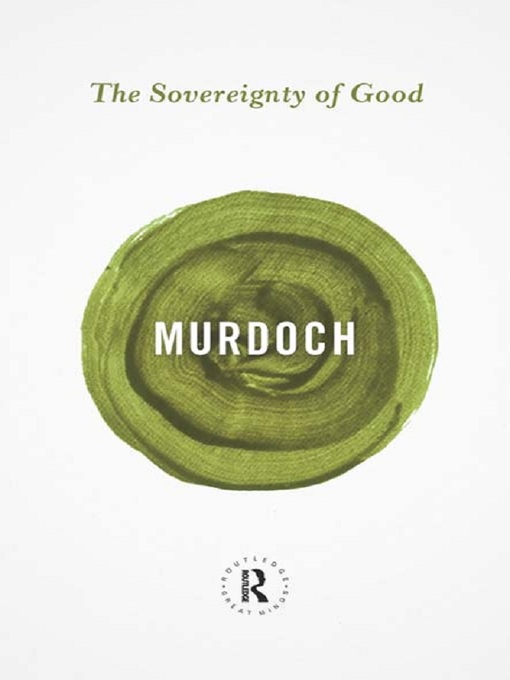 Title details for The Sovereignty of Good by Iris Murdoch - Wait list